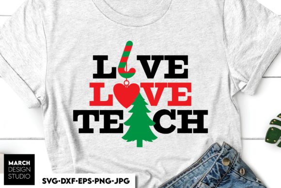 Download Live Love Teach Christmas Teacher Shirts - Love Collection